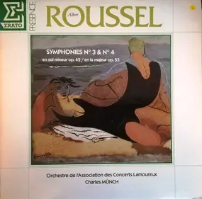 Albert Roussel - Symphonies N° 3 & N° 4