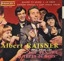 7inch Vinyl Single - Albert Raisner - Albert Raisner Joue Pour Les 'Age Tendre Et Tête De Bois' - EP