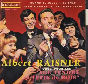 Albert Raisner - Albert Raisner Joue Pour Les "Age Tendre Et Tête De Bois"