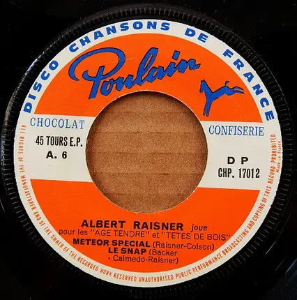 Albert Raisner - Joue Pour Les "Âge Tendre" Et "Têtes De Bois"