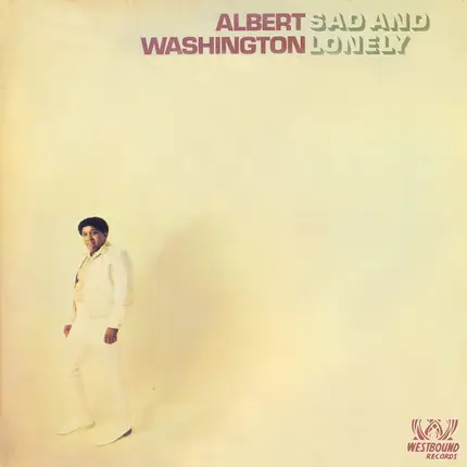 Albert Washington - Sad and Lonely