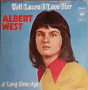 7inch Vinyl Single - Albert West - Tell Laura I Love Her