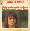 7inch Vinyl Single - Albert West - Heimweh Nach Gestern Ist Heimweh Nach Dir...