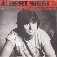 Albert West - Love Hangs By A Thread