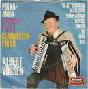 7inch Vinyl Single - Albert Vossen - Polka-Anna / Amboß-Polka / Clarinetten-Polka