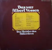 LP - Albert Vossen Und Sein Orchester - Das War Albert Vossen - Der Meister Des Akkordeon - Mono