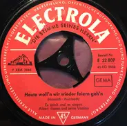 Albert Vossen Und Seine Vossinis - Heute Woll'n Wir Wieder Feiern Geh'n / Das Tut Gut
