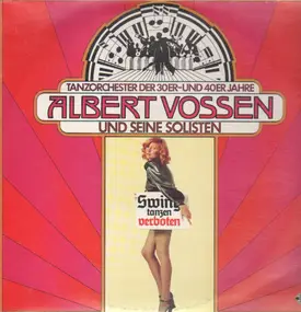 Albert Vossen und seine Solisten - Tanzorchester der 30er- und 40er Jahre