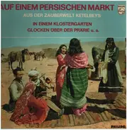 Ketelbey - Auf Einem Persischen Markt