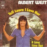 Albert West - Tell Laura I Love Her