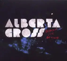 Alberta Cross - Broken Side Of Time