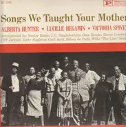 Alberta Hunter & Lucille Hegamin, Victoria Spivey - Songs We Taught Your MotherAS