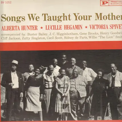 Alberta Hunter & Lucille Hegamin, Victoria Spivey - Songs We Taught Your MotherAS