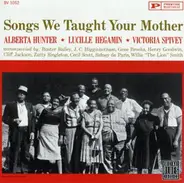 Alberta Hunter & Lucille Hegamin & Victoria Spivey - Songs We Taught Your Mother