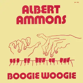 Albert Ammons Rhythm Kings - Albert Ammons Boogie Woogie