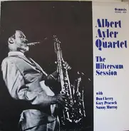 Albert Ayler Quartet - The Hilversum Sessions
