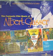 Albert Glasser - The Fantastic Film Music Of Albert Glasser