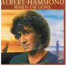7'' - Albert Hammond - When I'm Gone / World Of Love - )'S DAD