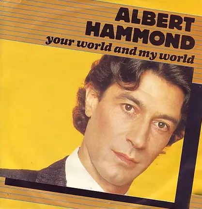 Albert Hammond - Your World And My World