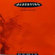 Albertino Featuring David Sion - Your Love Is Crazy (Remixes)