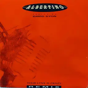 Albertino - Your Love Is Crazy (Remixes)