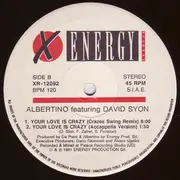 12inch Vinyl Single - Albertino Featuring David Sion - Your Love Is Crazy (Remixes)