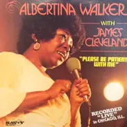 Albertina Walker With Rev. James Cleveland - Please Be Patient with Me