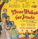 LP - Albert Lewis, Anne Jeffreys, John Raitt,.. - Three Wishes For Jamie