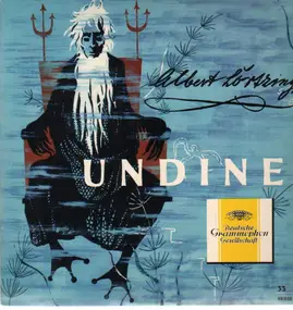 Albert Lortzing - aus 'Undine'