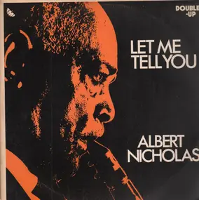 Albert Nicholas - Let Me Tell You