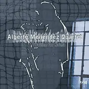 CD - Alberto Menéndez Quartet - Waiting For Naima