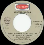 7inch Vinyl Single - Alberto Baldan Bembo - Profondamente Deluso Dal Tuo Comportamento