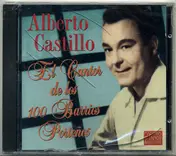 Alberto Castillo - El Cantor de los 100 Barrios Portenos