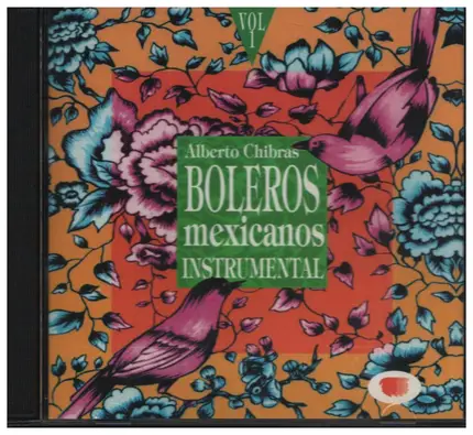 Alberto Chibras - Boleros Mexicanos Instrumental Vol 1