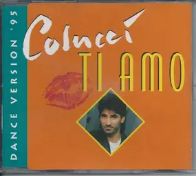 Alberto Colucci - Ti Amo (Dance Version '95)