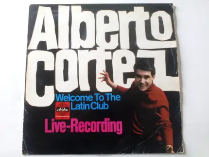 Alberto Cortez And His Latin Twisters - Welcome To The Latin Club
