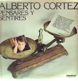 Alberto Cortéz - Pensares Y Sentires