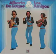 Alberto De Luque Y Los Amigos - Alberto De Luque Y Los Amigos