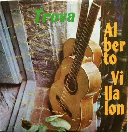 Alberto Villalón - Hermanas Marti - Historia De La Trova, Vol. II