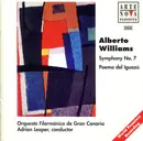 CD - Alberto Williams , Orquesta Filarmónica De Gran Canaria , Adrian Leaper - Symphony No. 7 / Poema Del Iguazú