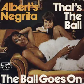 Albert's Negrita - That's The Ball / The Ball Goes On