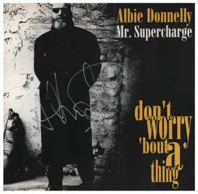 Albie Donnelly - Don't Worry Bout a Thing