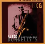CD - Albie Donnelly - Albie Donnelly's Big 3 Meet The Wild Bunch - What You See Is What You Get