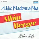 7inch Vinyl Single - Albin Berger - Addio Madonna Mia