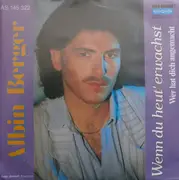 7inch Vinyl Single - Albin Berger - Wenn Du Heut' Erwachst