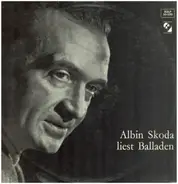 Albin Skoda - Albin Skoda Liest Balladen