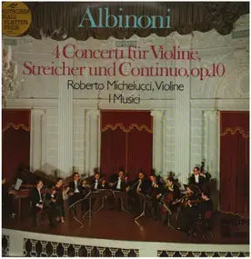 Tomaso Albinoni - 4 Concerti für Violine, Streicher und Continuo, op.10