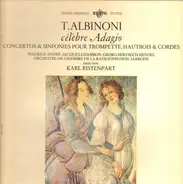 Albinoni - celebre Adagio - Concertos & Sinfonies Pour Trompette, Houtbois & Cordes
