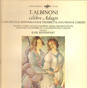 Tomaso Albinoni - celebre Adagio - Concertos & Sinfonies Pour Trompette, Houtbois & Cordes