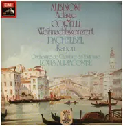 Albinoni / Corelli / Pachelbel a.o. - Adagio / Weihnachtskonzert / Kanon a.o.